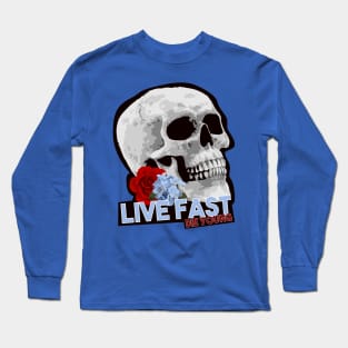 Live Fast - Die Young Long Sleeve T-Shirt